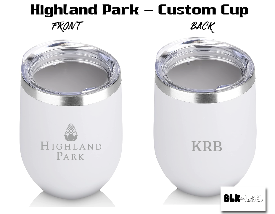 HIGHLAND PARK WHITE WINE TUMBLER- laser customized